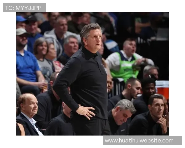 森林狼主帅直言防守表现不佳缺乏侵略性与拼搏精神亟待提升